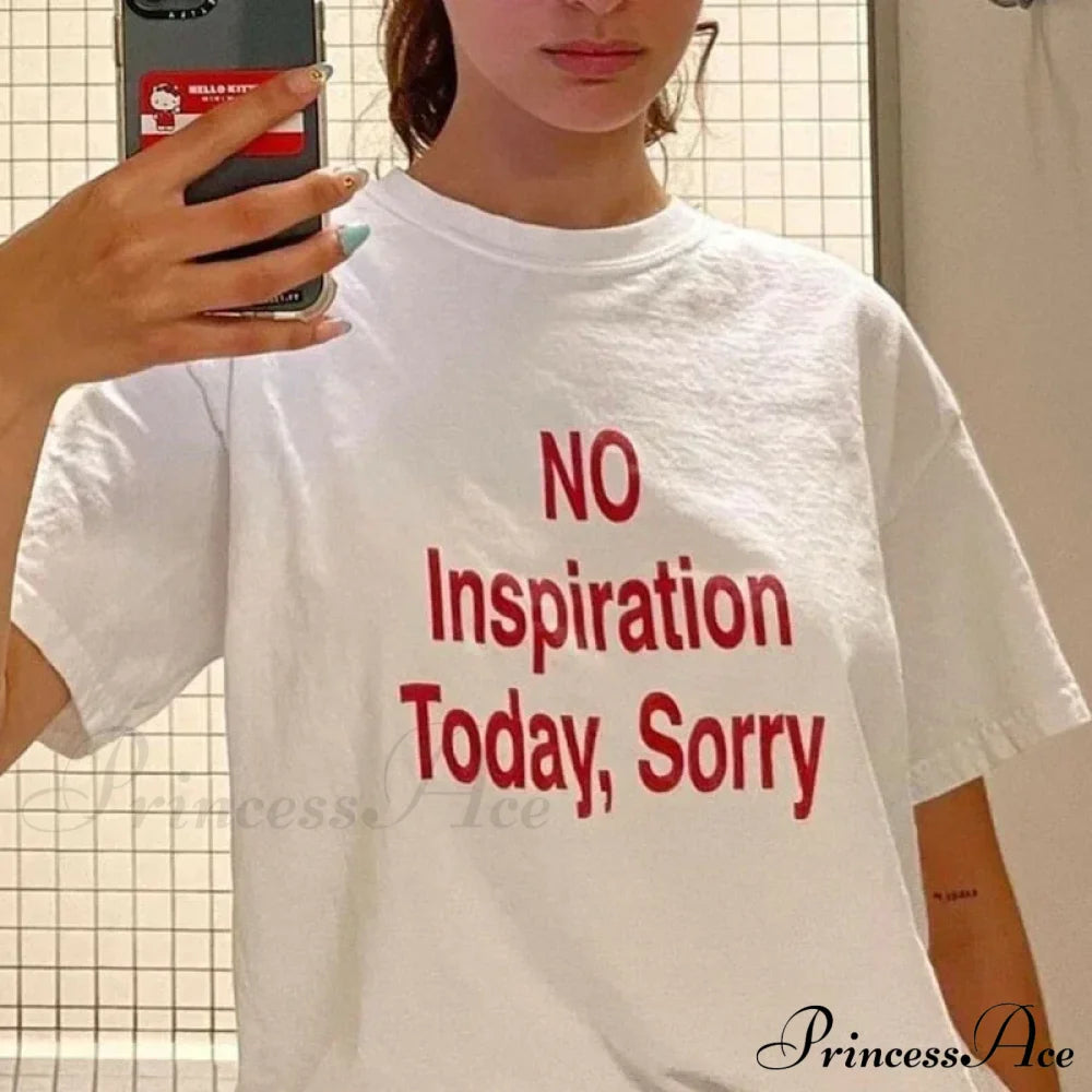 No Inspiration Today Charming Sorry Graphic Tee Shirts